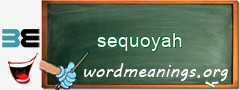 WordMeaning blackboard for sequoyah